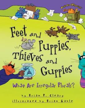 Library Binding Feet and Puppies, Thieves and Guppies: What Are Irregular Plurals? Book