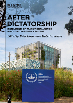 Hardcover After Dictatorship: Instruments of Transitional Justice in Post-Authoritarian Systems Book