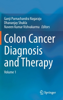 Hardcover Colon Cancer Diagnosis and Therapy: Volume 1 Book