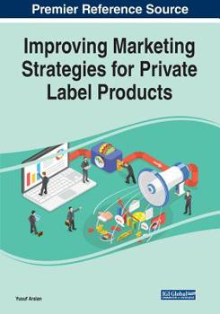 Paperback Improving Marketing Strategies for Private Label Products Book