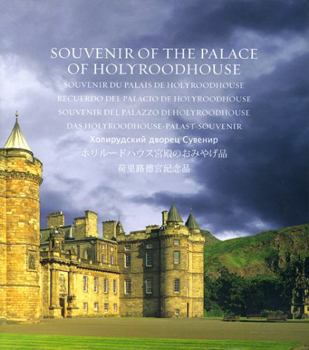 Paperback Souvenir of the Palace of Holyroodhouse: Multi-Lingual Edition Book