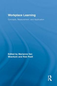 Paperback Workplace Learning: Concepts, Measurement and Application Book