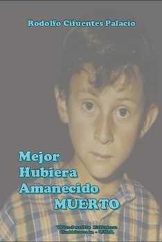 Paperback Mejor hubiera amanecido Muerto (Spanish Edition) [Spanish] Book