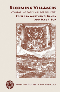 Becoming Villagers: Comparing Early Village Societies - Book  of the Amerind Studies in Anthropology