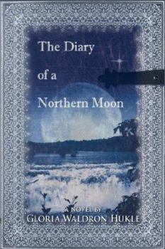 Paperback The Diary of a Northern Moon Book