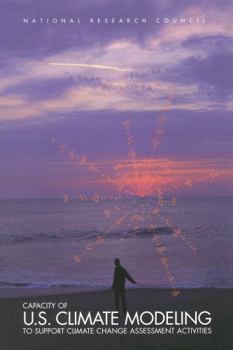 Paperback Capacity of U.S. Climate Modeling to Support Climate Change Assessment Activities Book