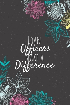 Paperback Loan Officers Make A Difference: Blank Lined Journal Notebook, Loan Officers Gifts, Officers Appreciation Gifts, Gifts for Officers Book