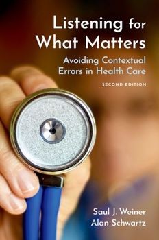 Paperback Listening for What Matters: Avoiding Contextual Errors in Health Care Book