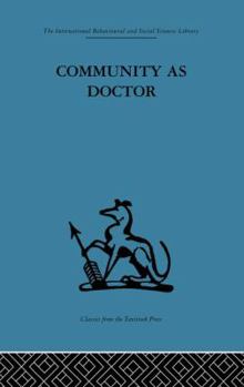 Community as Doctor: New Perspectives on a Therapeutic Community