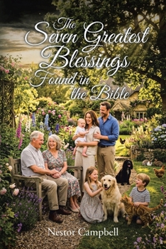 Paperback The Seven Greatest Blessings Found in the Bible Book