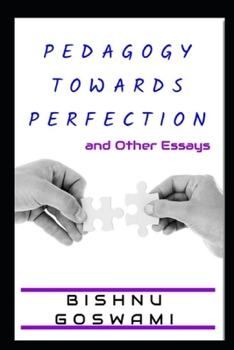 Paperback Pedagogy towards Perfection: and Other Essays Book