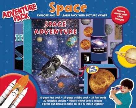 Hardcover Adventure Pack: Space [With 32-Page Fact Book, 24-Page Activity Book and 30 Reusable Stickers and 8 Press-Out Pieces to M Book