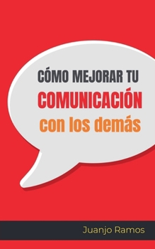 Paperback Cómo mejorar tu comunicación con los demás [Spanish] Book