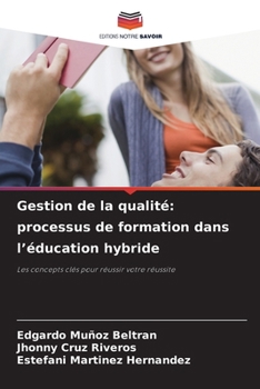 Paperback Gestion de la qualité: processus de formation dans l'éducation hybride [French] Book