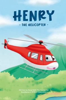 Henry the Helicopter: Fun and Educational Story for Future Engineers (Vroomers)