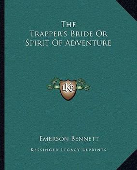 The Trapper's Bride or Spirit of Adventure