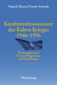 Hardcover Konfrontationsmuster Des Kalten Krieges 1946 Bis 1956 [German] Book