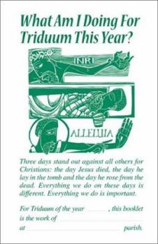 Paperback What Am I Doing for Triduum This Year Book