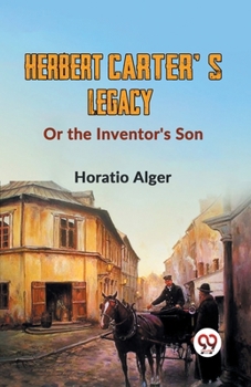 Paperback Herbert Carter'S Legacy Or The Inventor's Son Book