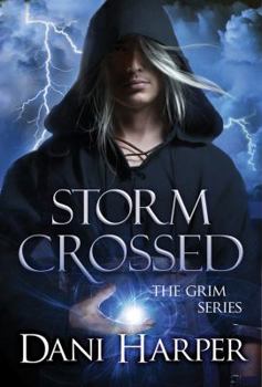 Storm Crossed - Book #4 of the Grim