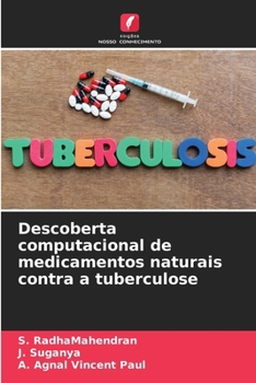 Descoberta computacional de medicamentos naturais contra a tuberculose (Portuguese Edition)