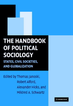 The Handbook of Political Sociology: States, Civil Societies, and Globalization