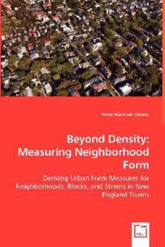 Paperback Beyond Density: Measuring Neighborhood Form Book