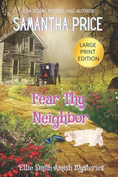 Fear Thy Neighbor: Amish Mystery - Book #18 of the Ettie Smith Amish Mysteries