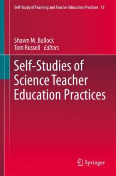 Paperback Self-Studies of Science Teacher Education Practices Book