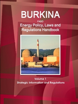 Burkina Faso Energy Policy, Laws and Regulation Handbook