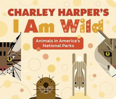Board book Charley Harper's I Am Wild Book