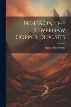 Paperback Notes On The Keweenaw Copper Deposits Book