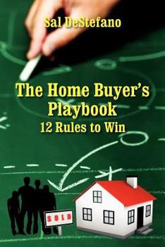 Paperback The Home Buyer's Playbook: 12 Rules to Win Book
