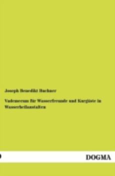 Paperback Vademecum Fur Wasserfreunde Und Kurg Ste in Wasserheilanstalten [German] Book