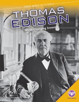 Library Binding Thomas Edison: World-Changing Inventor: World-Changing Inventor Book
