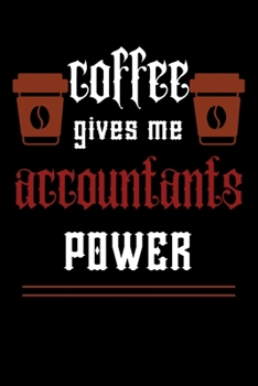 COFFEE gives me accountants power: A hiking planner gift for accountant .Gift for coffee lover