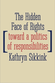 Hardcover The Hidden Face of Rights: Toward a Politics of Responsibilities Book