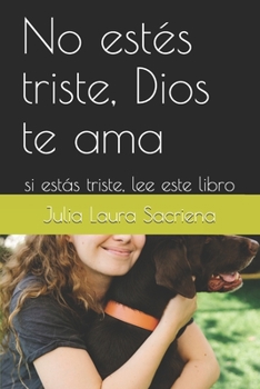 Paperback No est?s triste, Dios te ama: si est?s triste, lee este libro [Spanish] Book