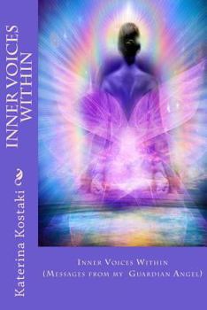 Paperback Inner Voices Within: Messages from my Guardian Angel Book