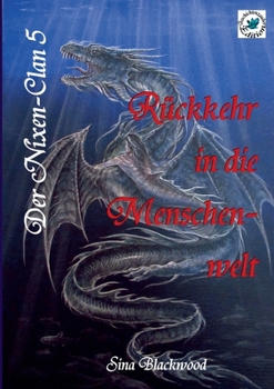 Der Nixen-Clan: Rückkehr in die Menschenwelt