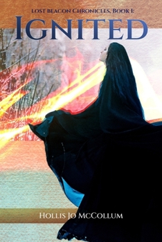 Paperback Lost Beacon Chronicles, Book I: Ignited: Ignited Book