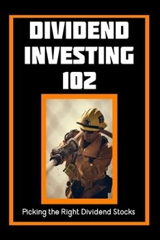 Paperback Dividend Investing 102: Picking the Right Dividend Stocks Book