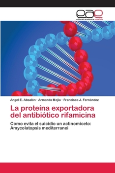 Paperback La proteína exportadora del antibiótico rifamicina [Spanish] Book