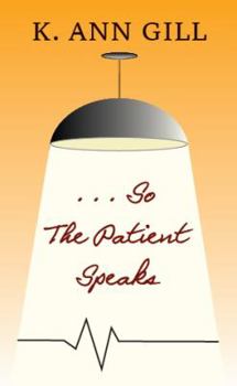 Paperback ...So the Patient Speaks Book