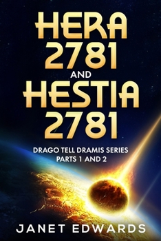 Paperback Hera 2781 and Hestia 2781: Drago Tell Dramis Series Parts 1 and 2 Book