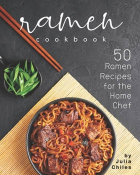 Paperback Ramen Cookbook: 50 Ramen Recipes for the Home Chef Book