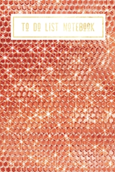 To Do List Notebook: Daily Checklist Productivity Journal | Daily Task Planner | Personal & Business Schedule Diary | Gift for Women Men for Home School Office Rose Gold