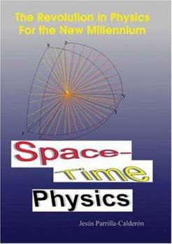 Paperback Space-Time Physics: The Revolution in Physics For the New Millennium Book