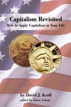 Paperback Capitalism Revisited: How to Apply Capitalism in Your Life Book