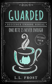 Paperback Guarded: Succubus Undone Serial Book